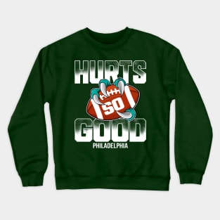 Hurts So Good Football T-Shirt Crewneck Sweatshirt